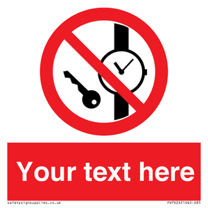 Custom Prohibition No metallic articles or watches